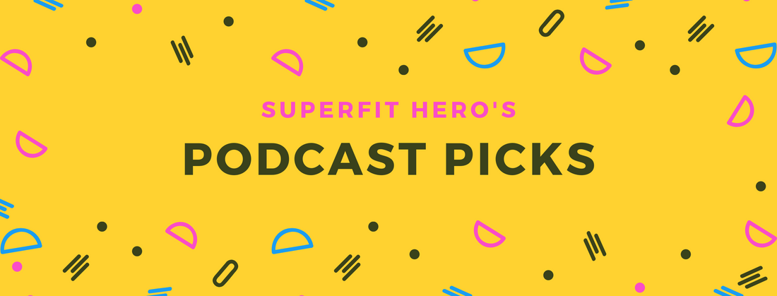 SUPERFIT HERO'S PODCAST PICKS: Our Fave Body Positive & Feminist Podcasts