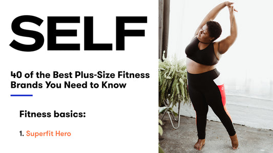 Superfit Hero is #1 on SELF Magazine's List of The Best Plus Size Fitness Brands